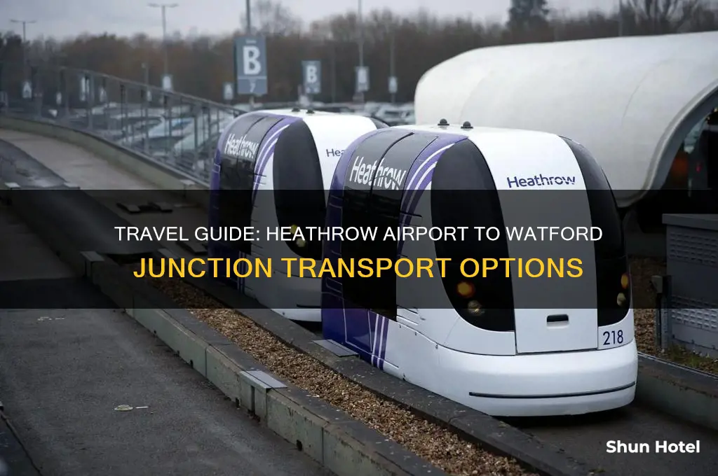 how to get from heathrow airport to watford junction