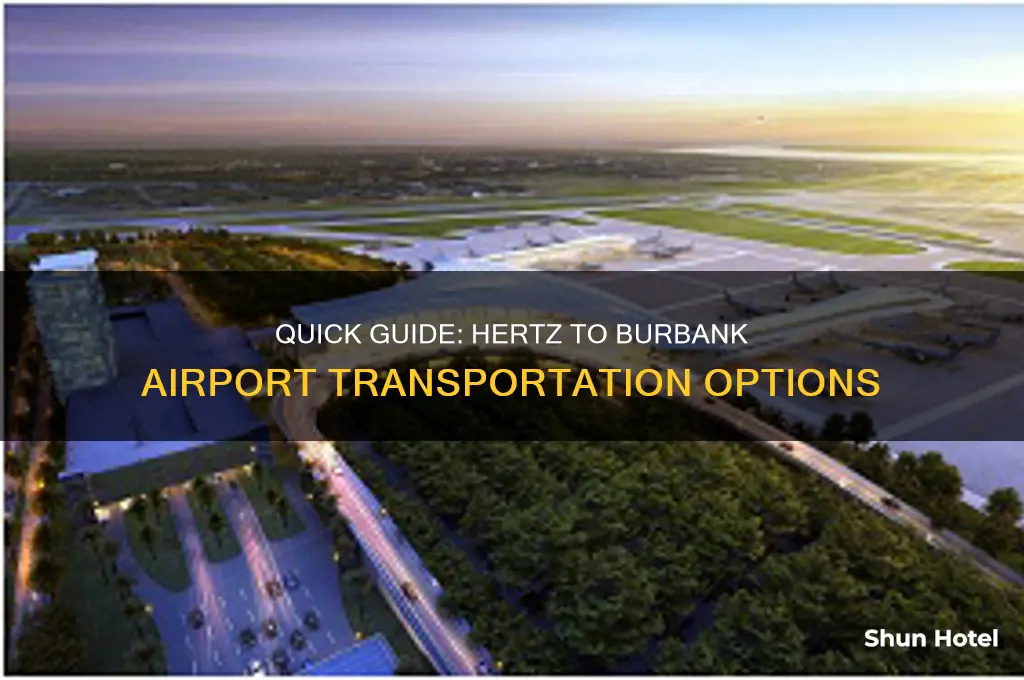 how to get from hertz to burbank airport