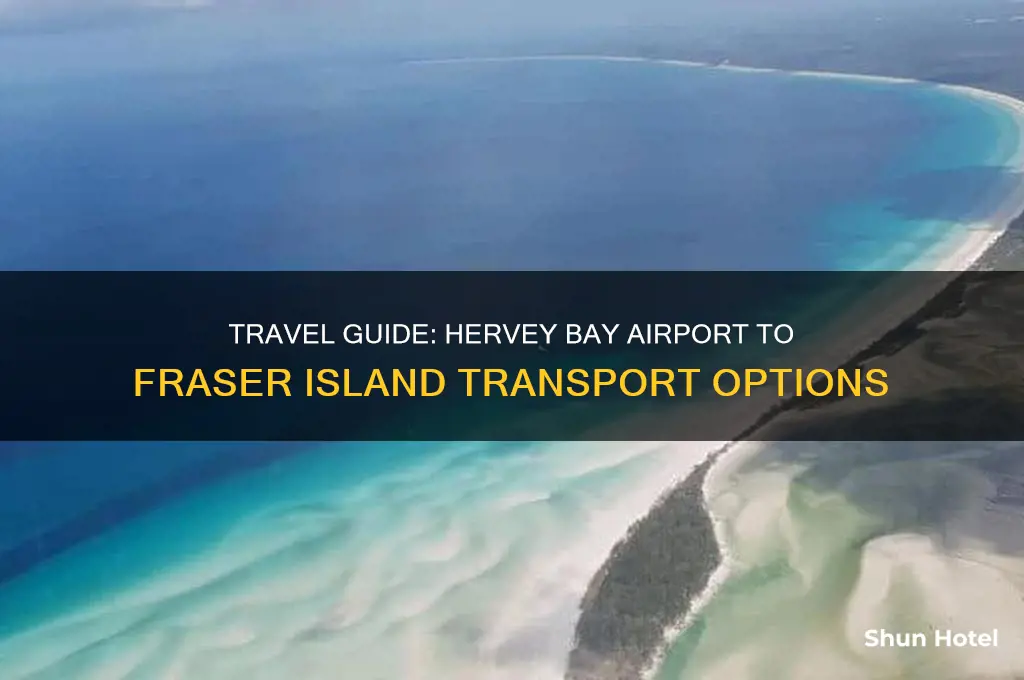 how to get from hervey bay airport to fraser island