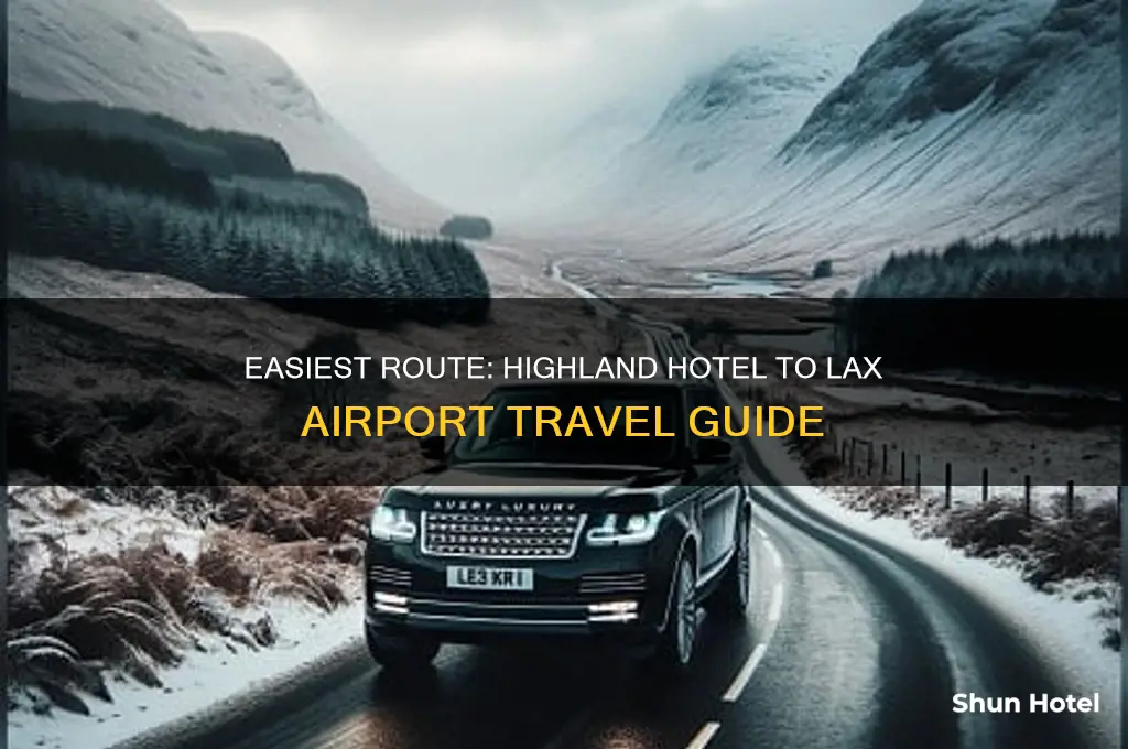 how to get from highland hotel to lax airport