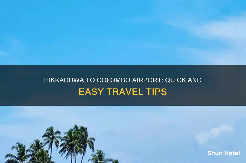 how to get from hikkaduwa to colombo airport