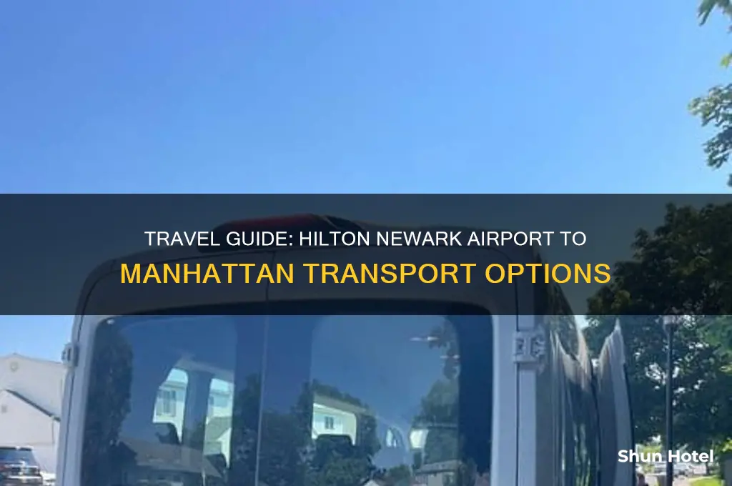 how to get from hilton newark airport to manhattan