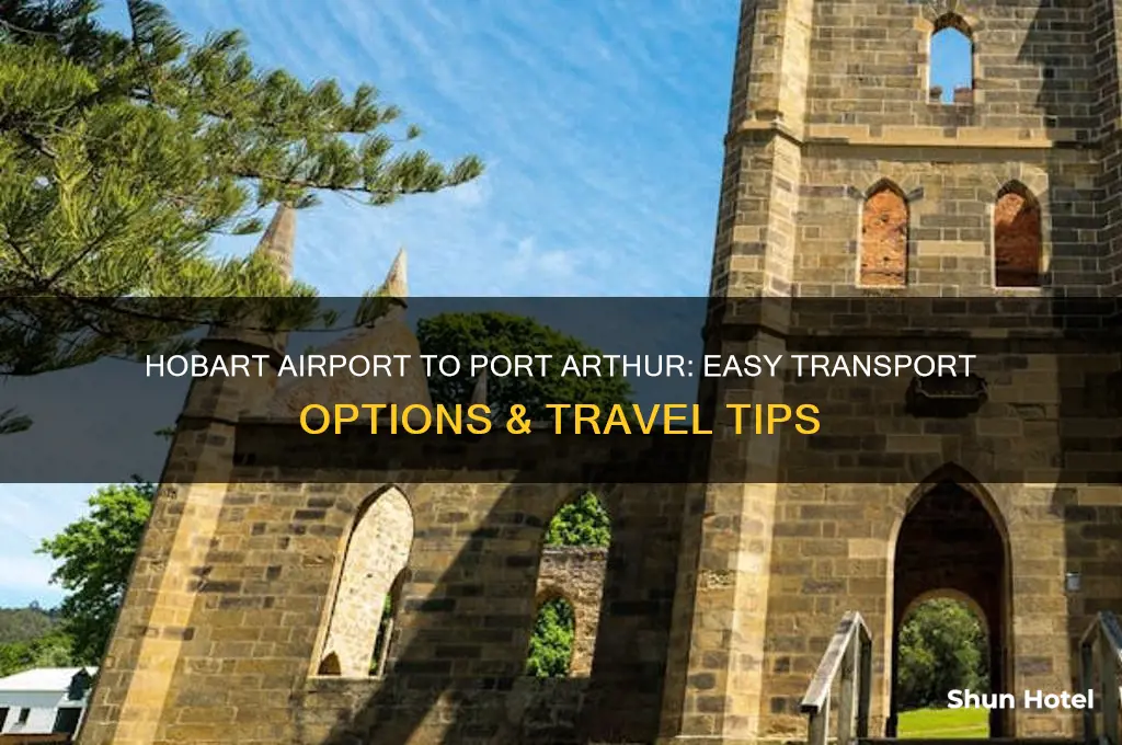 how to get from hobart airport to port arthur