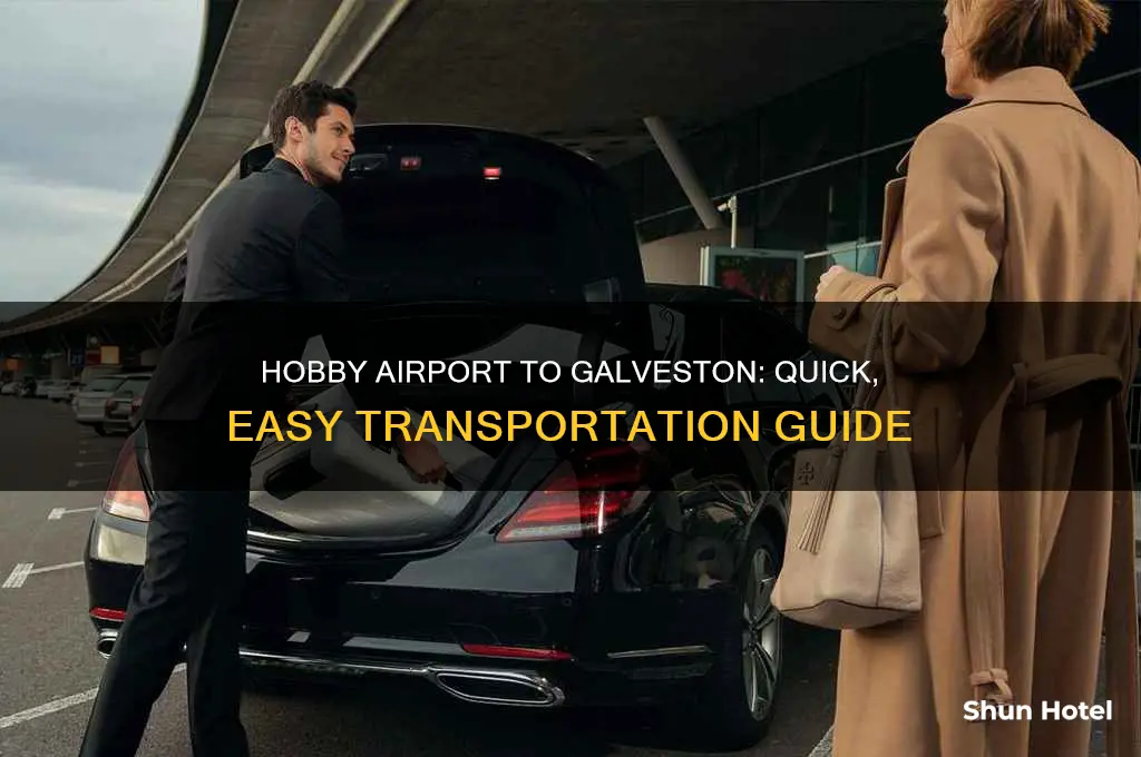 how to get from hobby airport to galveston