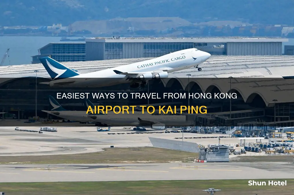 how to get from hong kong airport to kai ping