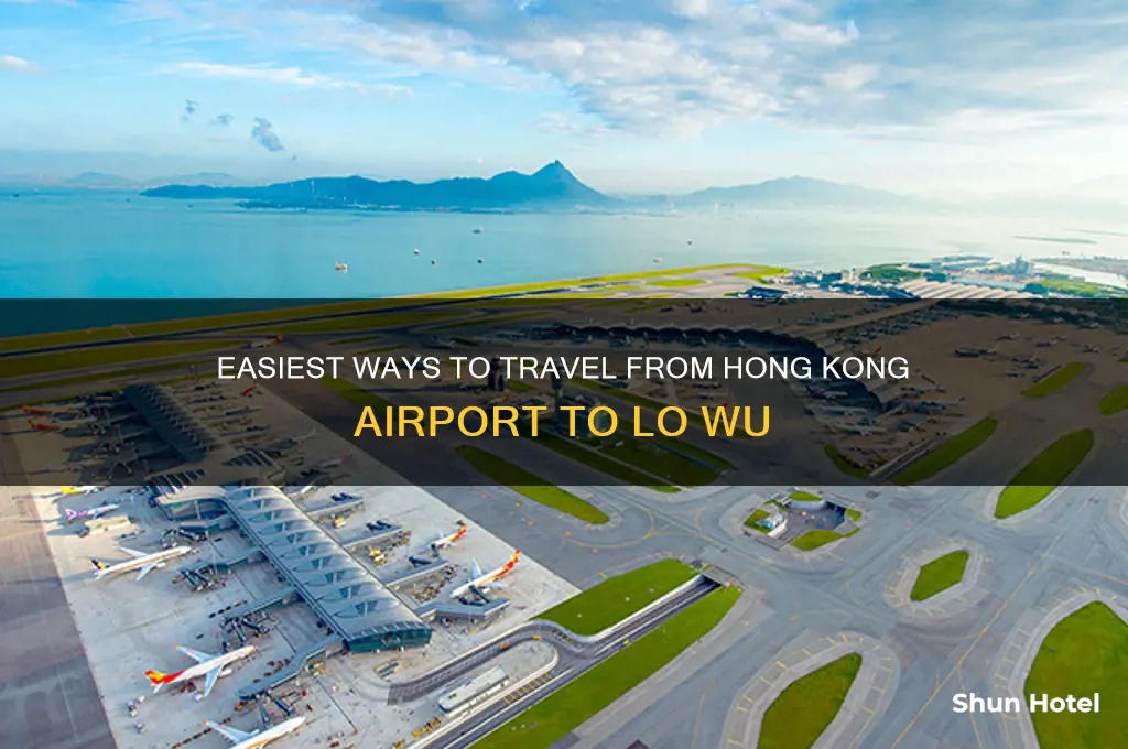 how to get from hong kong airport to lo wu
