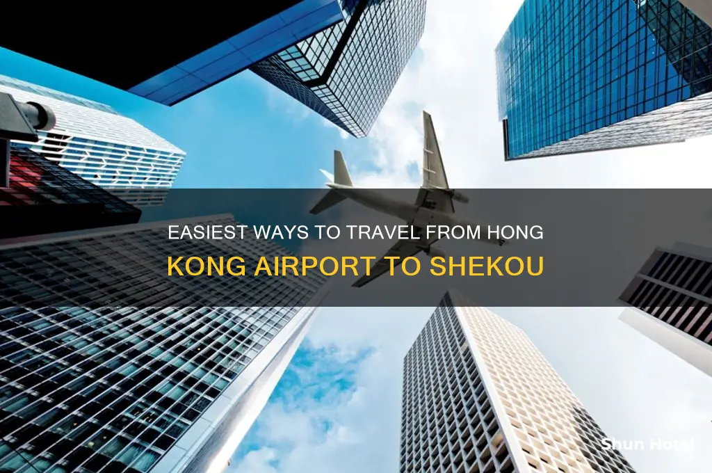 how to get from hong kong airport to shekou
