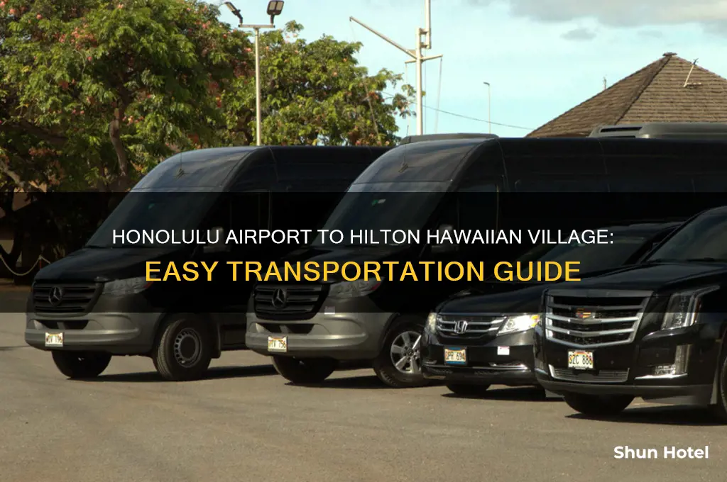 how to get from honolulu airport to hilton hawaiian village