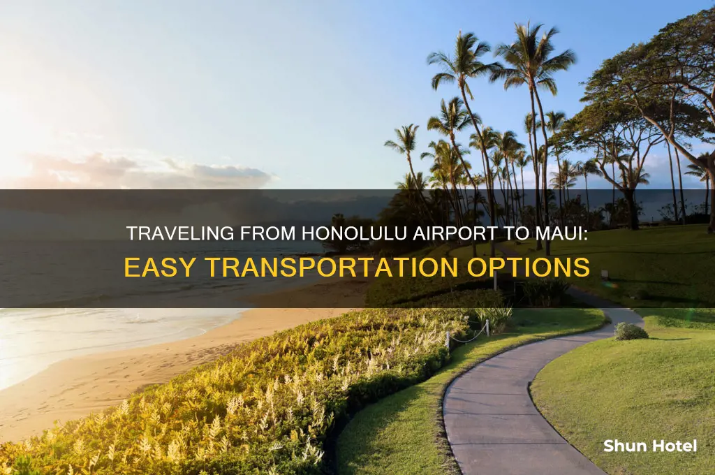 how to get from honolulu airport to maui