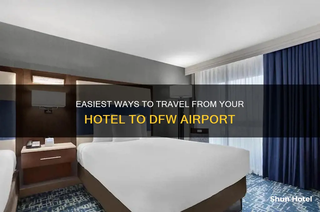 how to get from hotel to dfw airport