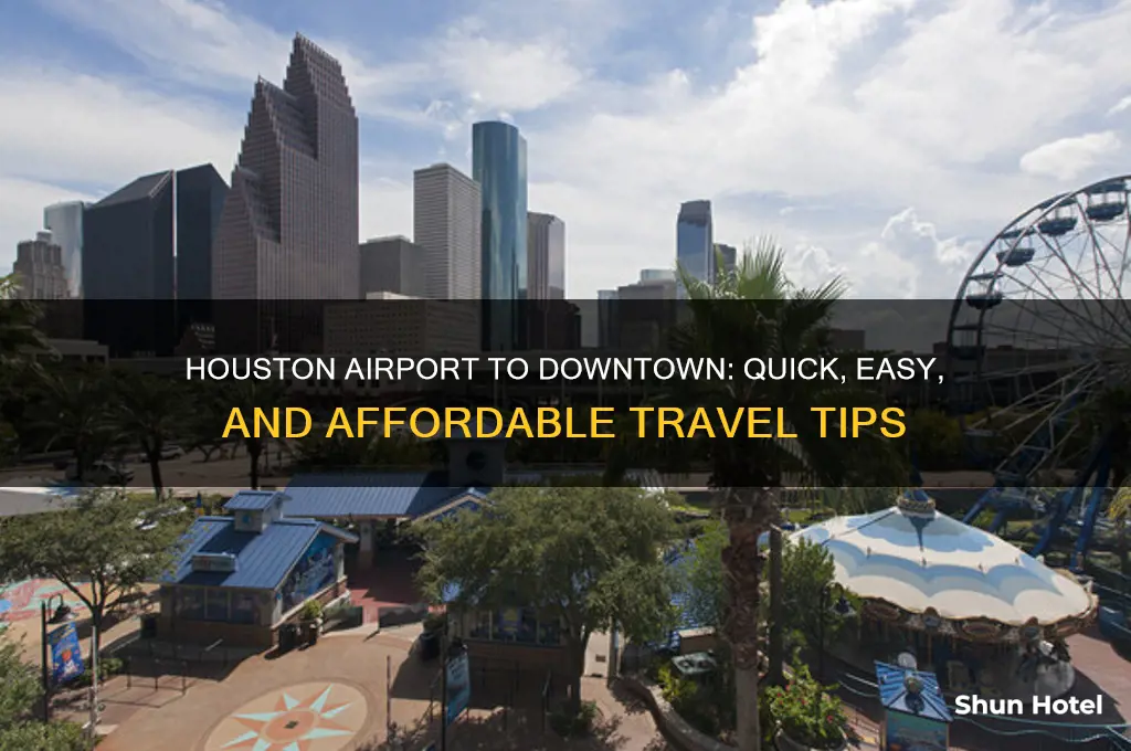 how to get from houston airport to downtown