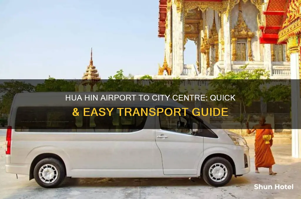 how to get from hua hin airport to city centre