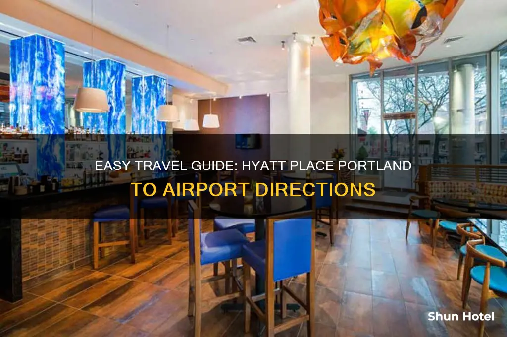 how to get from hyatt place portland to airport