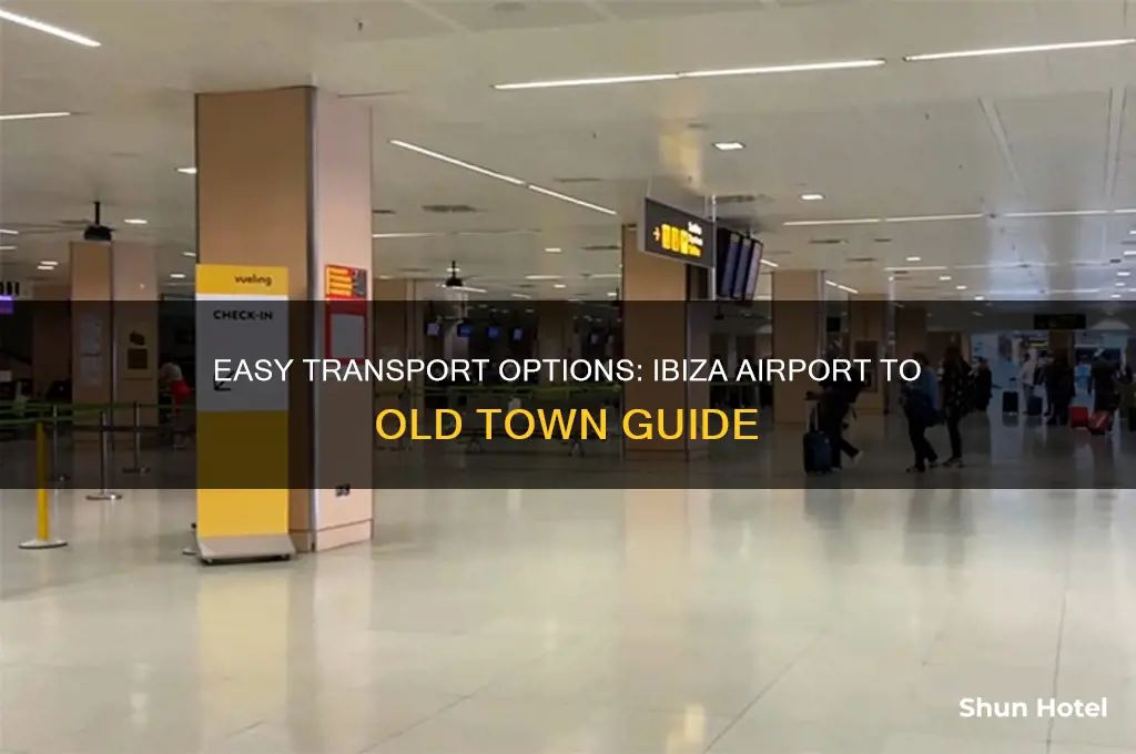 how to get from ibiza airport to ibiza old town