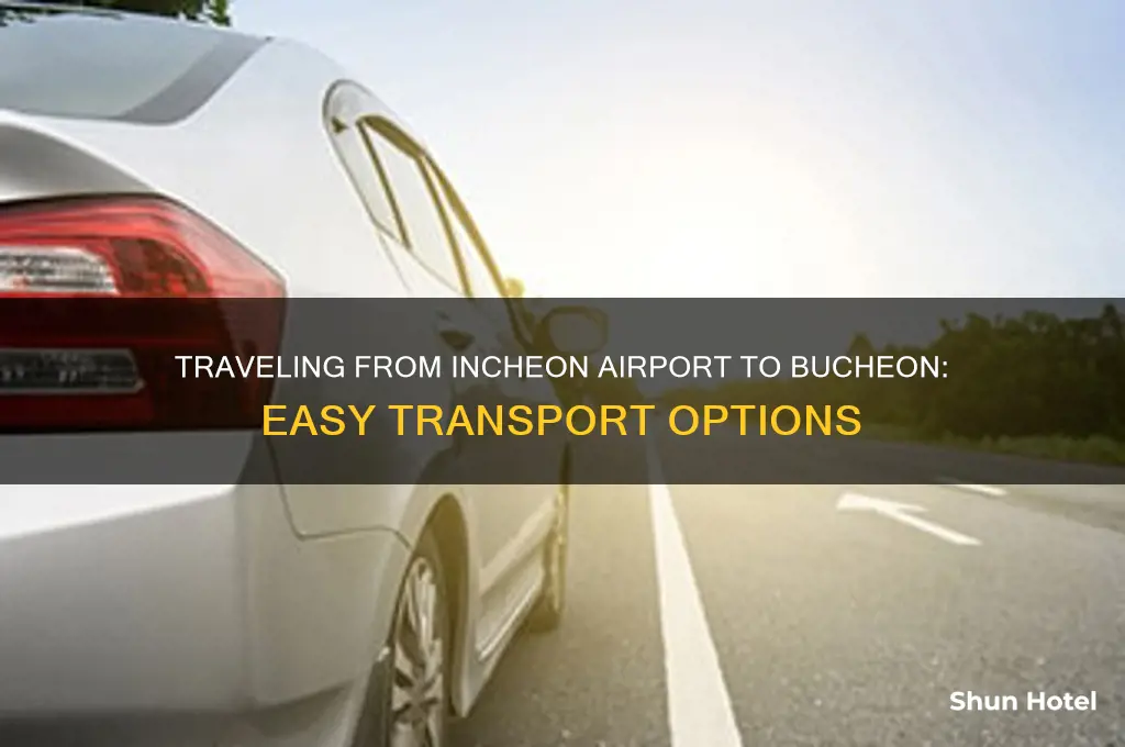 how to get from incheon airport into bucheon