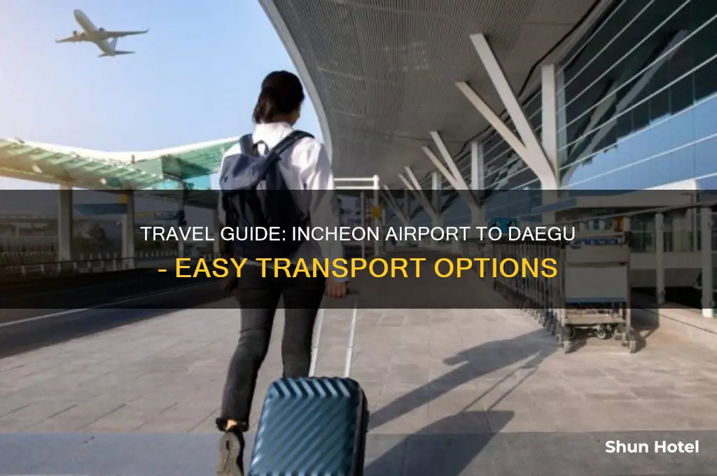 how to get from incheon airport to daegu