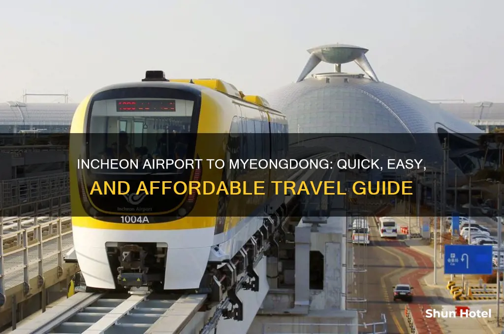 how to get from incheon airport to myeongdong