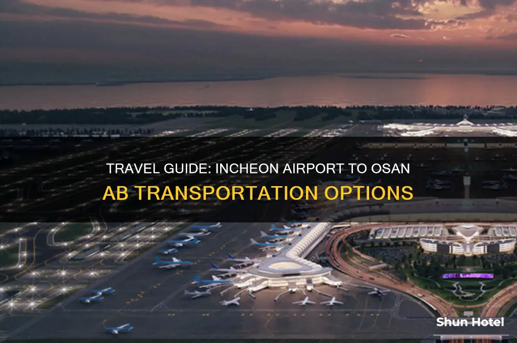 how to get from incheon airport to osan ab