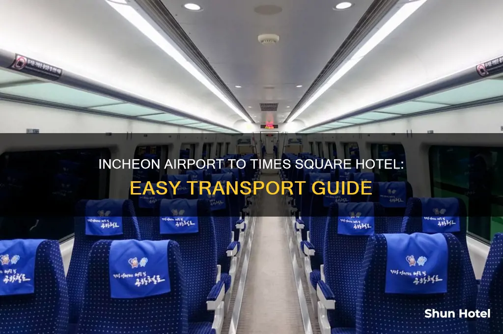 how to get from incheon airport to times square hotel