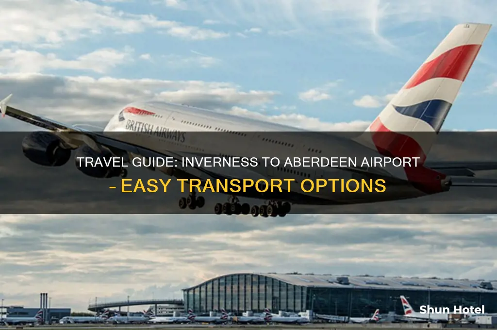 how to get from inverness to aberdeen airport
