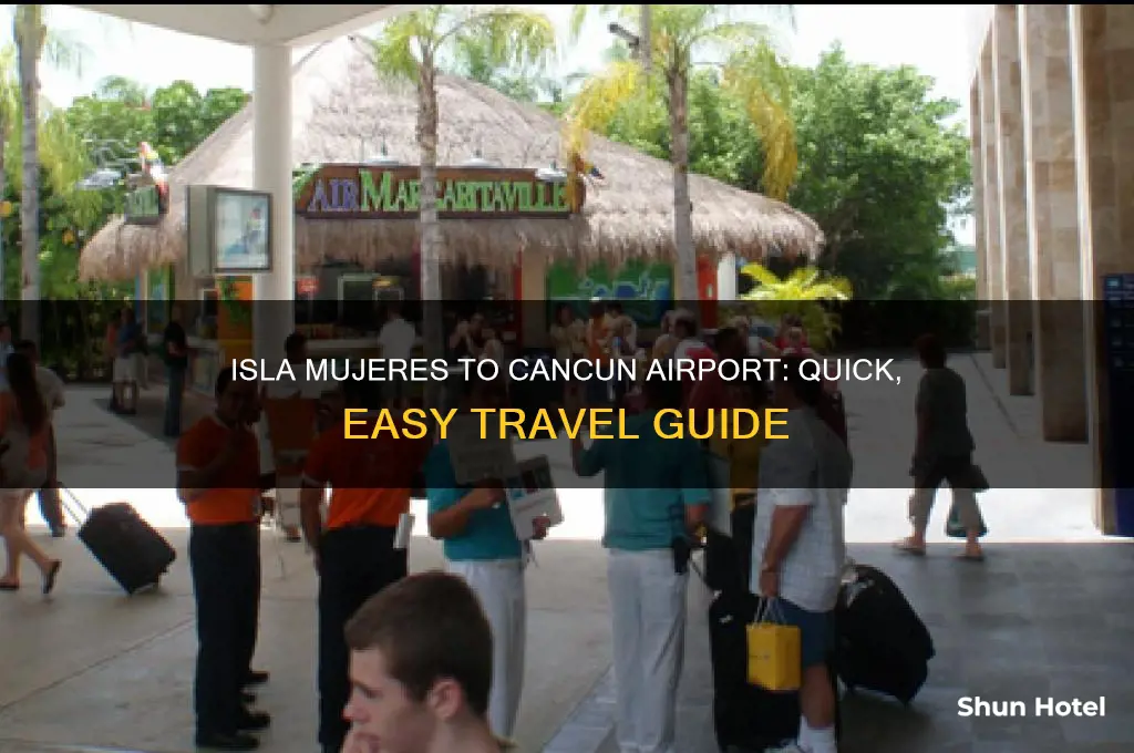 how to get from isla mujeres to cancun airport
