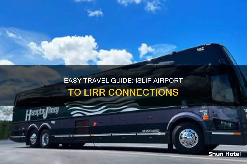 how to get from islip airport to the lirr