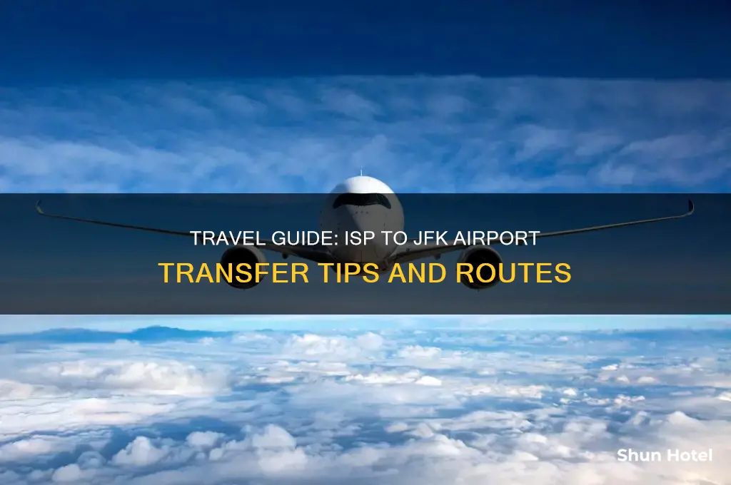 how to get from isp airport to jfk airport