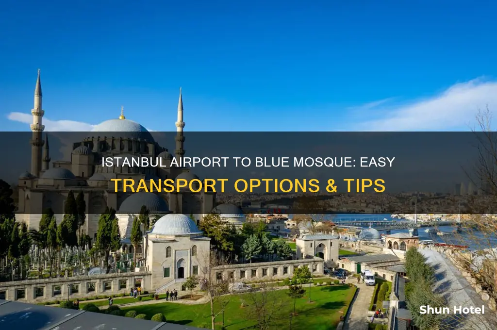 how to get from istanbul airport to blue mosque