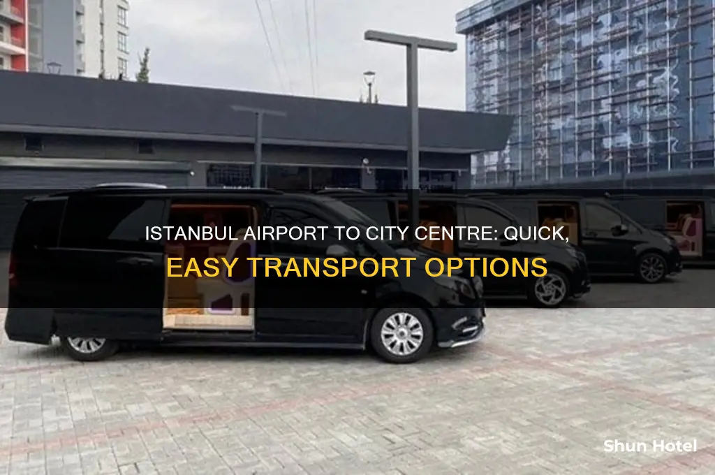 how to get from istanbul airport to city centre