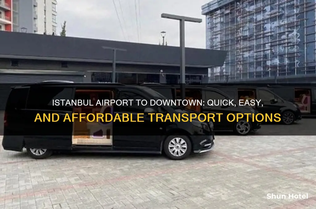 how to get from istanbul airport to downtown