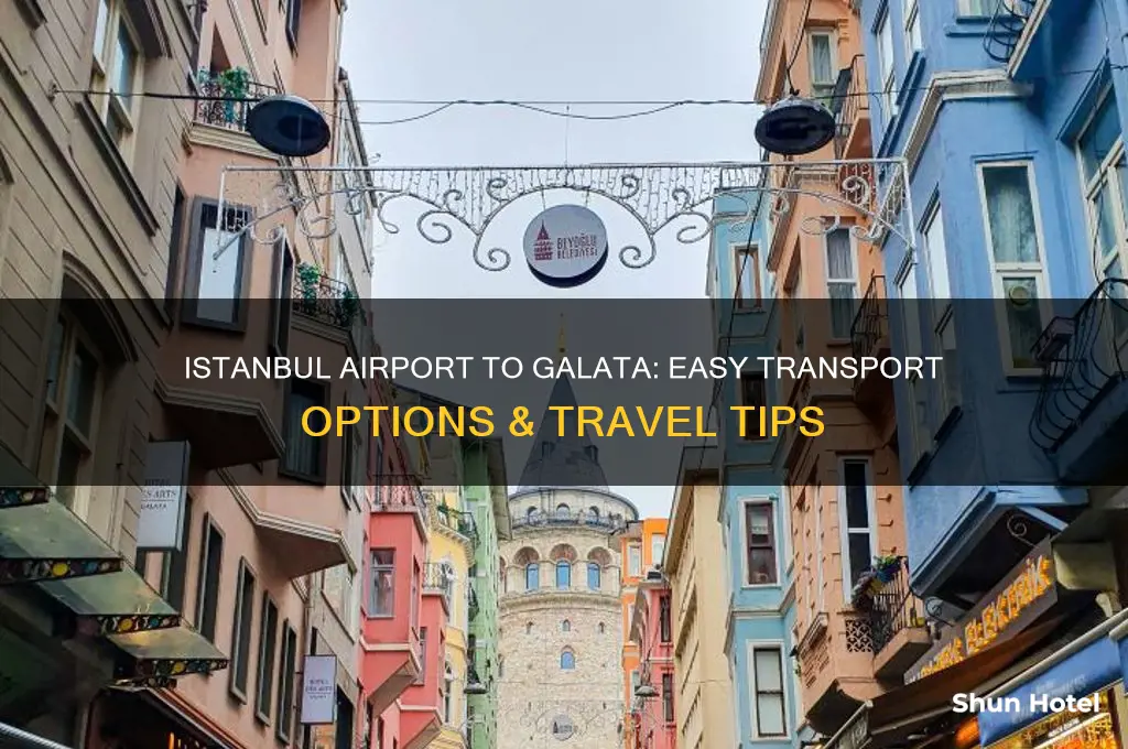 how to get from istanbul airport to galata