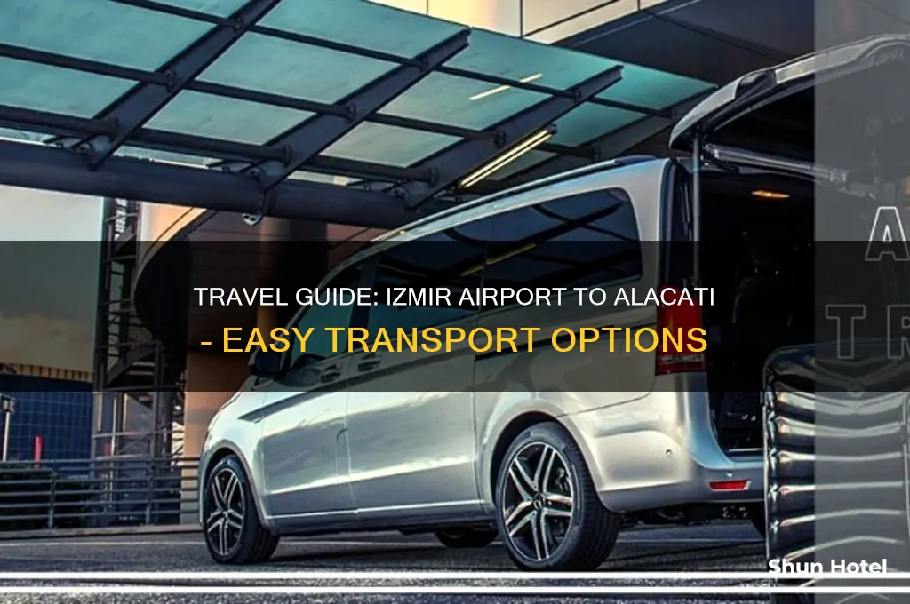 how to get from izmir airport to alacati