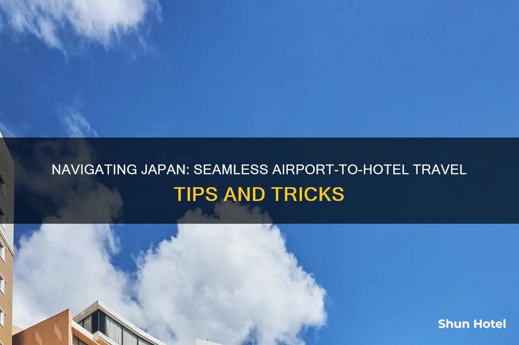 how to get from japan airport to hotel