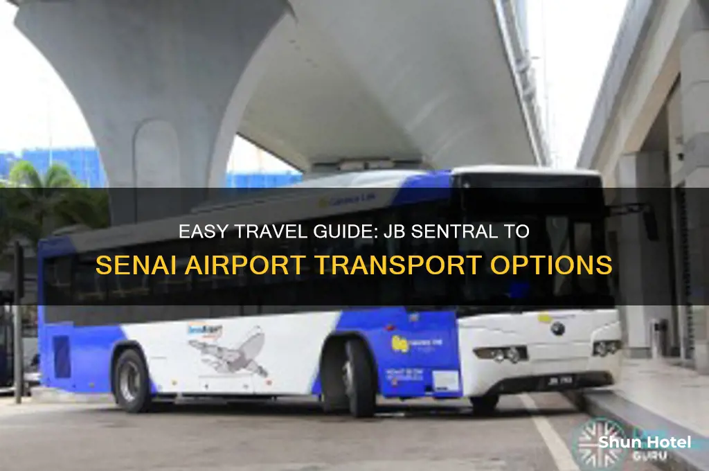 how to get from jb sentral to senai airport