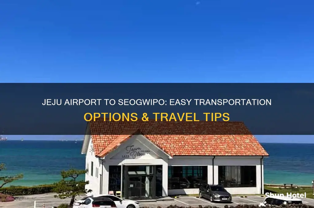 how to get from jeju airport to seogwipo
