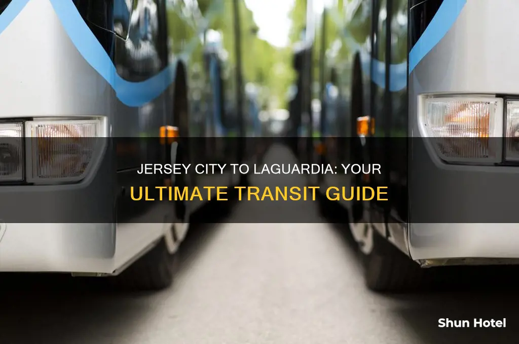 how to get from jersey city to laguardia airport