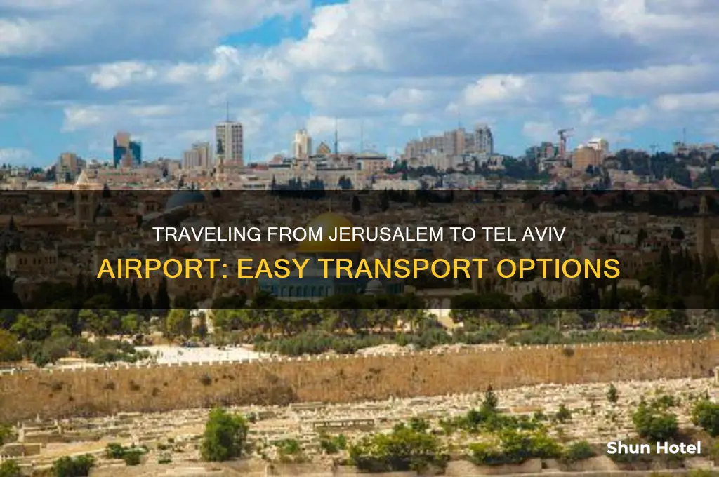 how to get from jerusalem to tel aviv airport