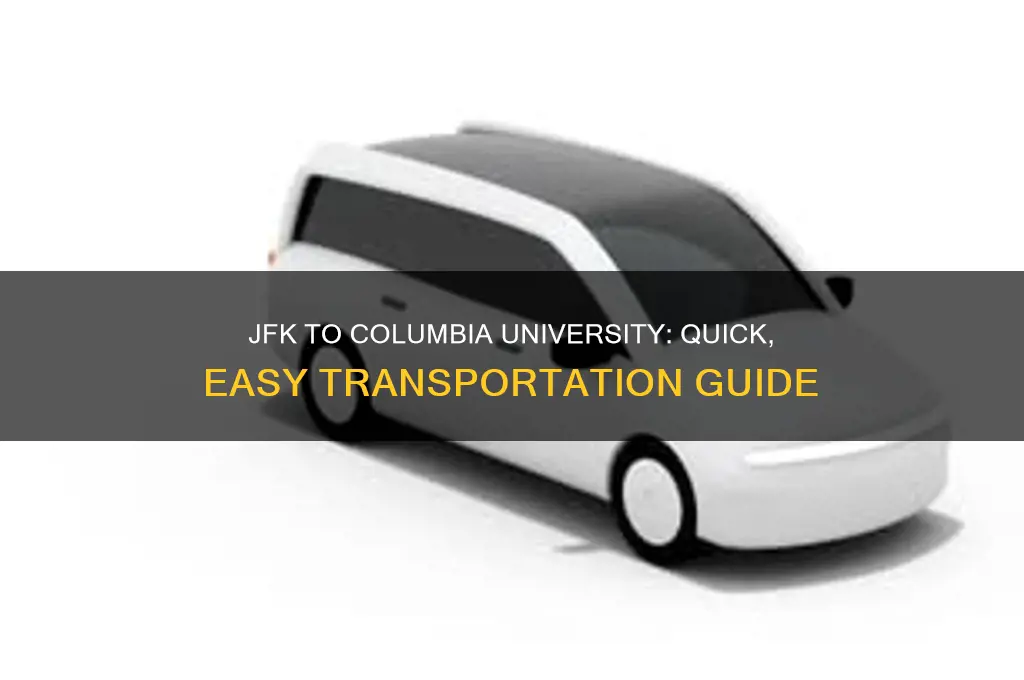 how to get from jfk airport to columbia university