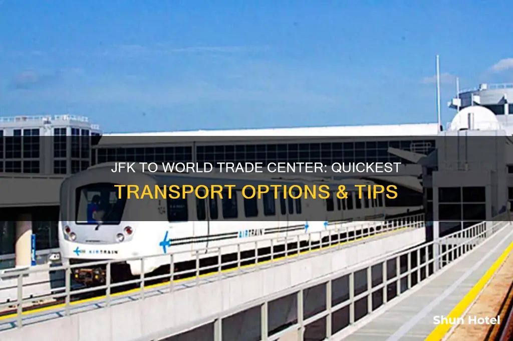how to get from jfk airport to world trade center