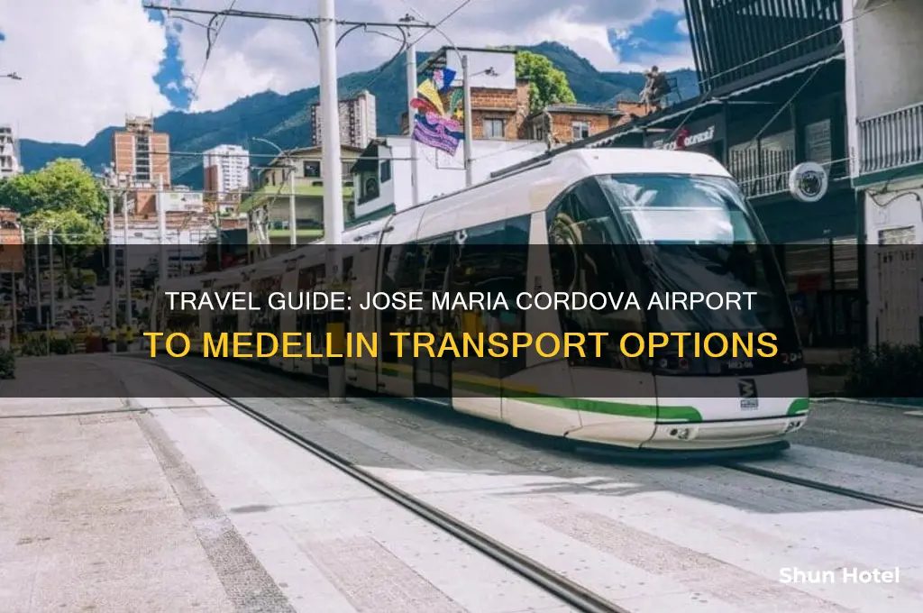 how to get from jose maria cordova airport to medellin
