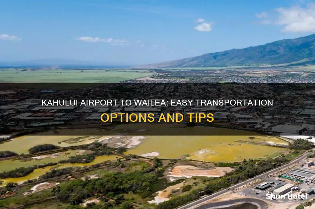 how to get from kahului airport to wailea