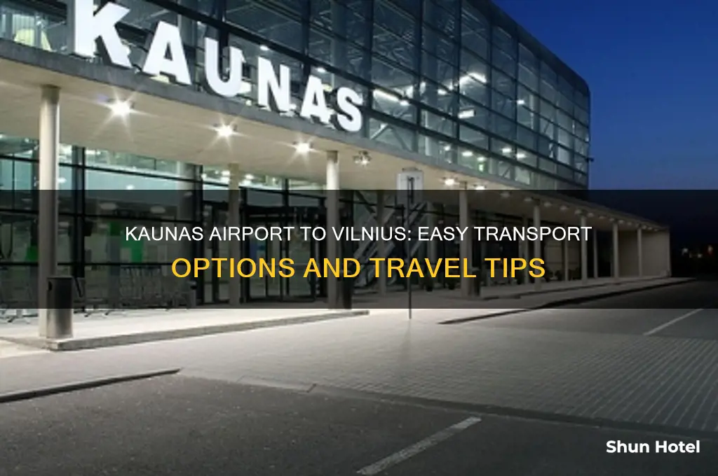 how to get from kaunas airport to vilnius