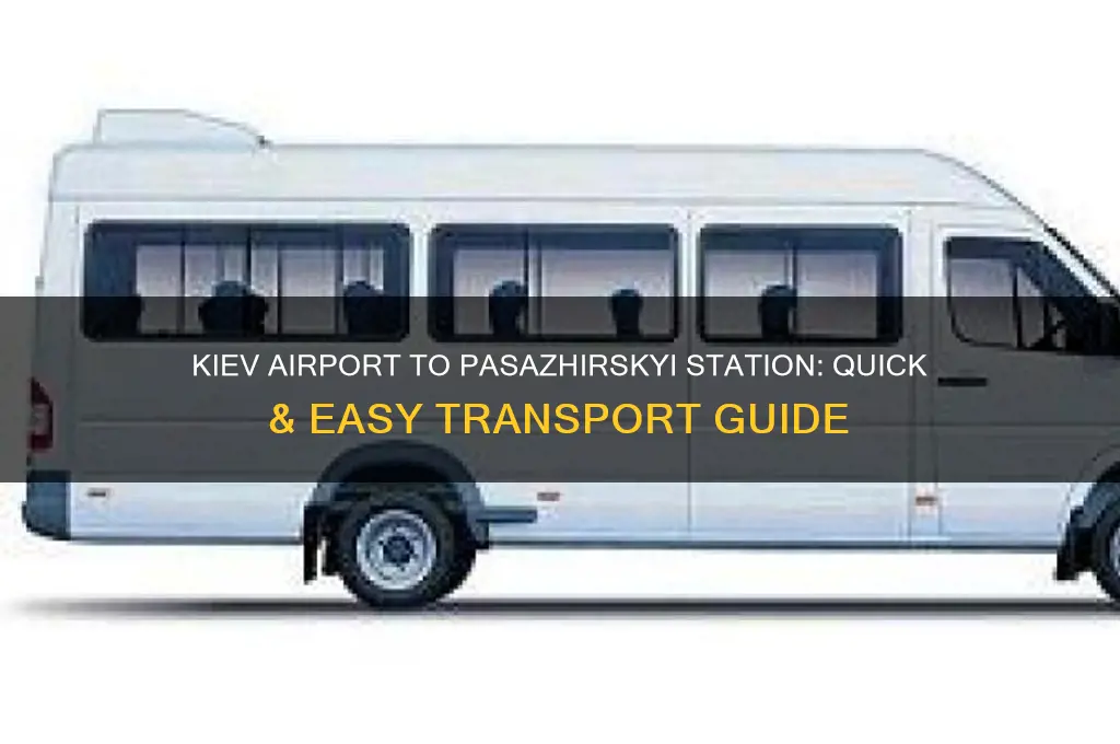how to get from kiev airport to pasazhirskyi station