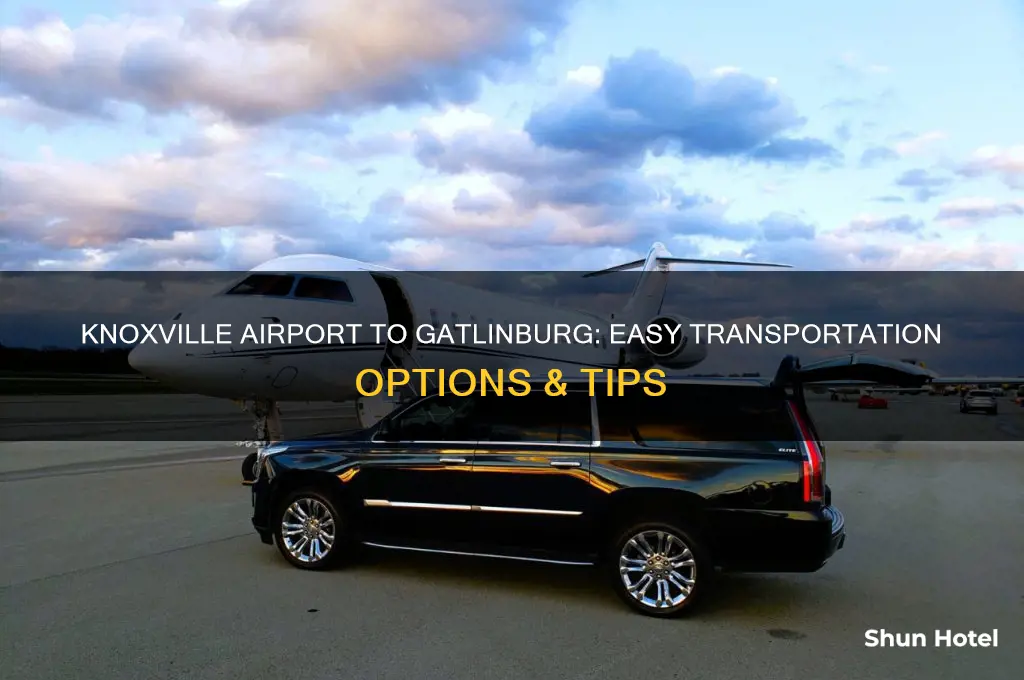 how to get from knoxville airport to gatlinburg