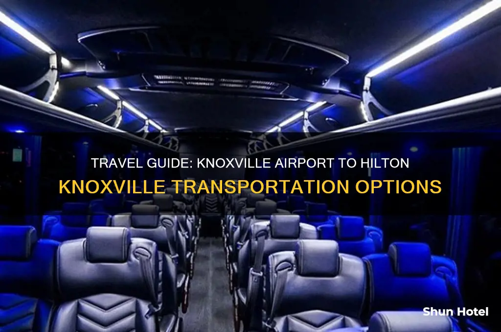 how to get from knoxville airport to hilton knoxville