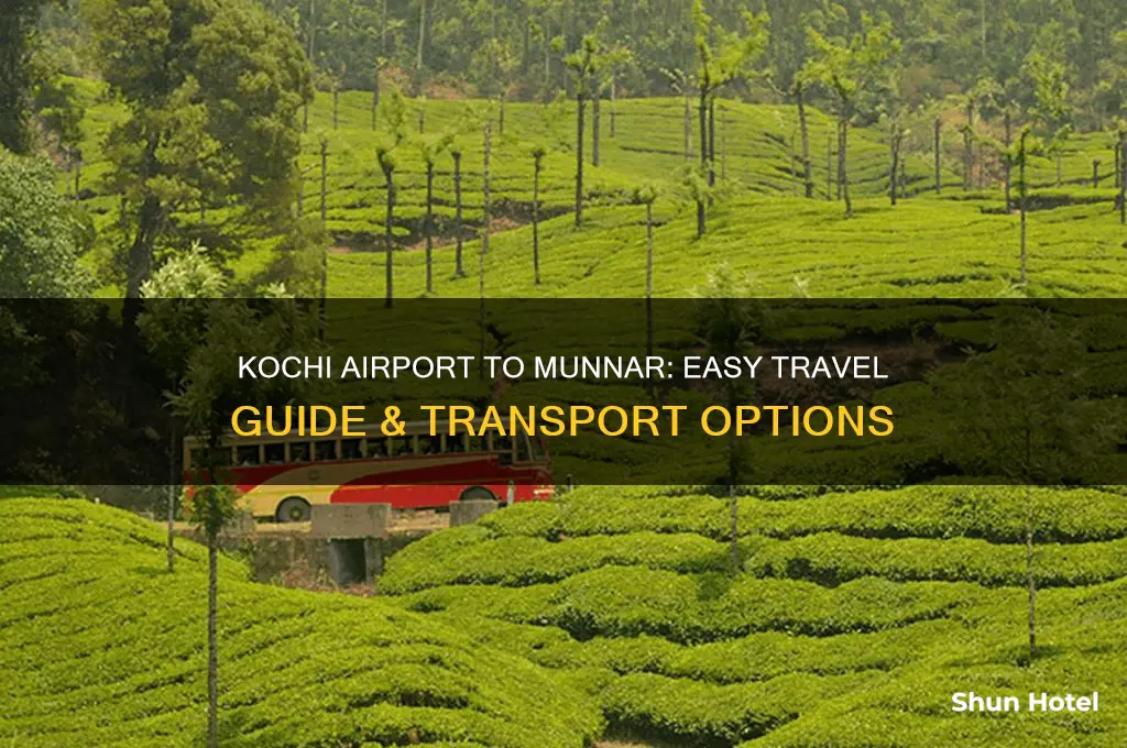 how to get from kochi airport to munnar