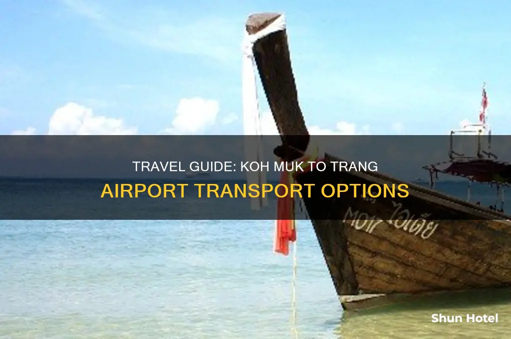 how to get from koh muk to trang airport