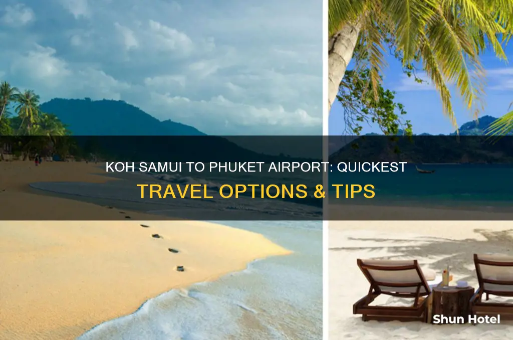 how to get from koh samui to phuket airport