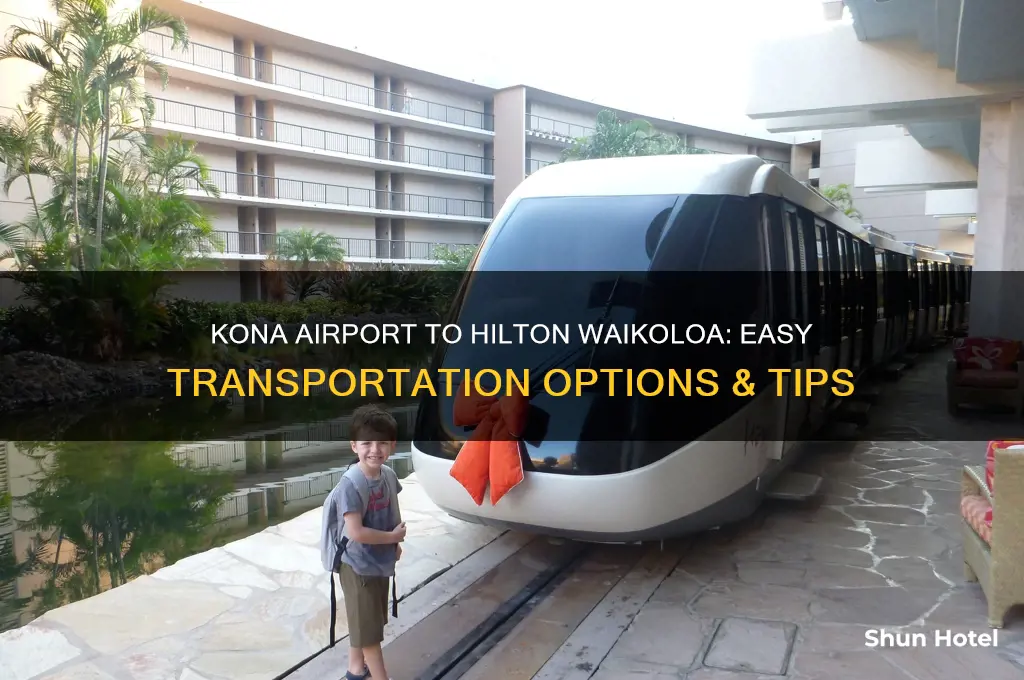 how to get from kona airport to hilton waikoloa