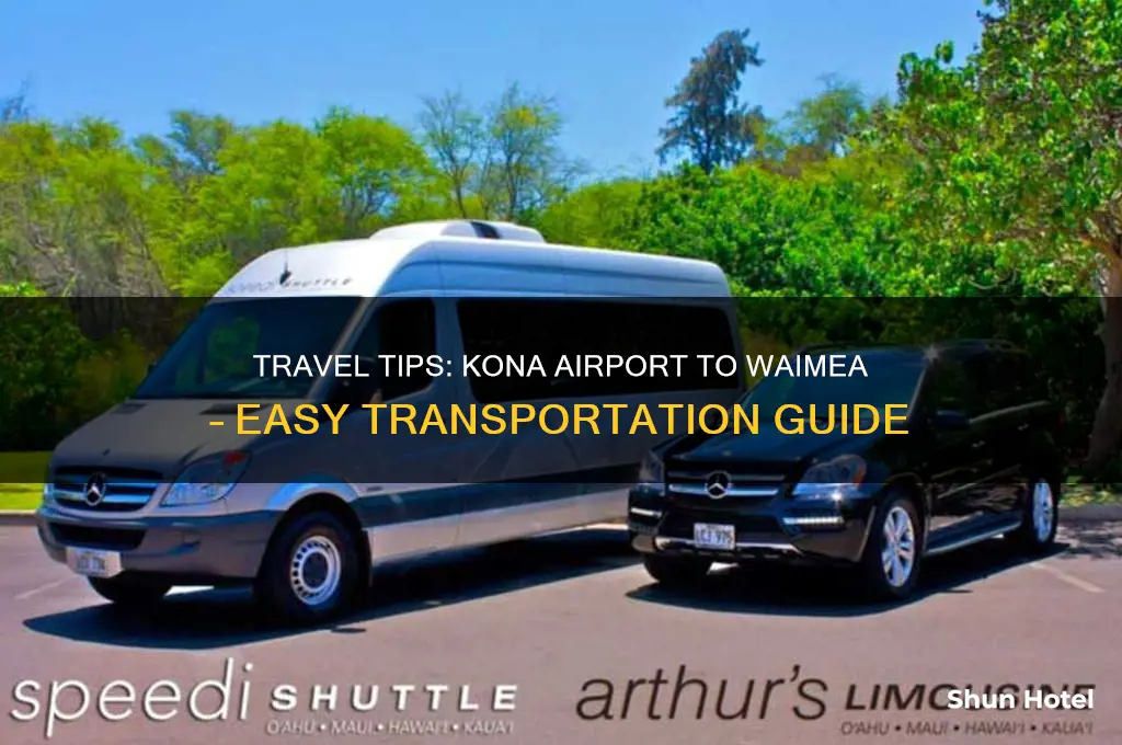 how to get from kona airport to waimea